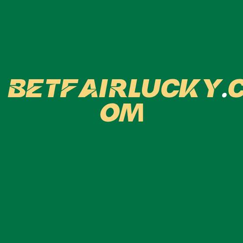 Logo da BETFAIRLUCKY